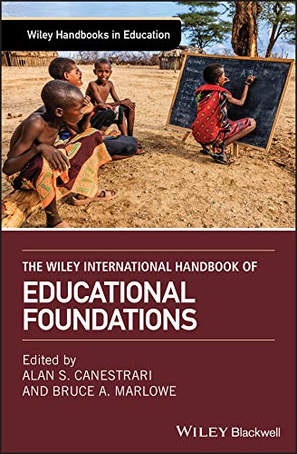 The Wiley International Handbook of Educational Foundations