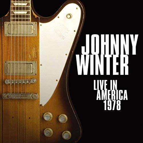 Johnny Winter - Live In America 1978