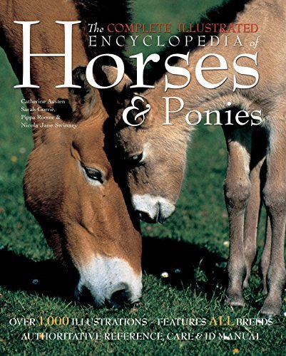 Complete Illustrated Encyclopedia of Horses & Ponies