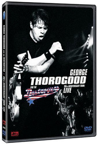 George Thorogood And The Destroyers-Live: 30Th