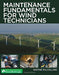 Maintenance Fundamentals For Wind Techni