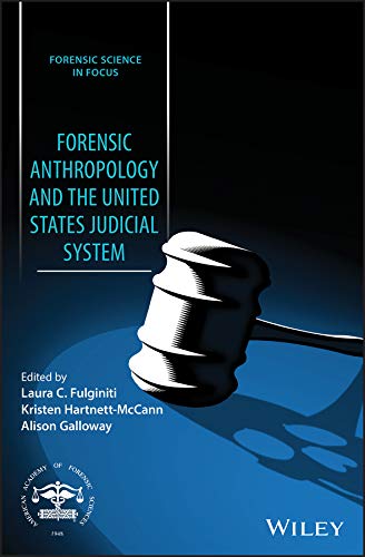 Forensic Anthropology and the United States Judicial System