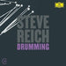 Reich: Drumming; Six Pianos; Music for Mallet Instruments