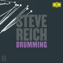 Reich: Drumming; Six Pianos; Music for Mallet Instruments