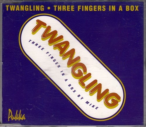Twangling-Three fingers in a box (4 versions, 1994)