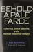 Behold a Pale Farce