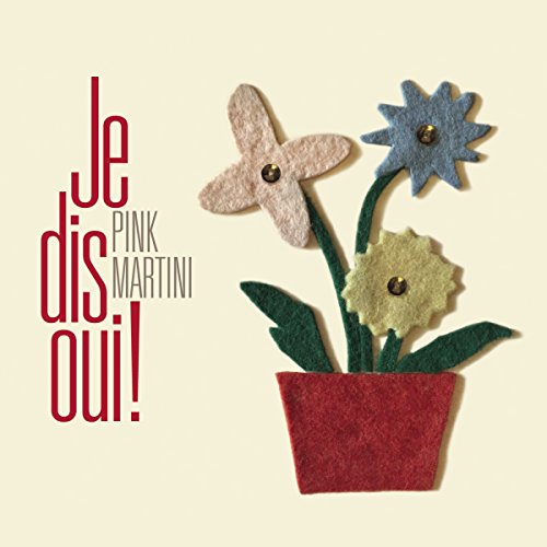Pink Martini-Je Dis Oui (Cd