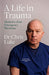 A Life in Trauma