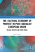 The Cultural Economy of Protest in Post-Socialist European Union