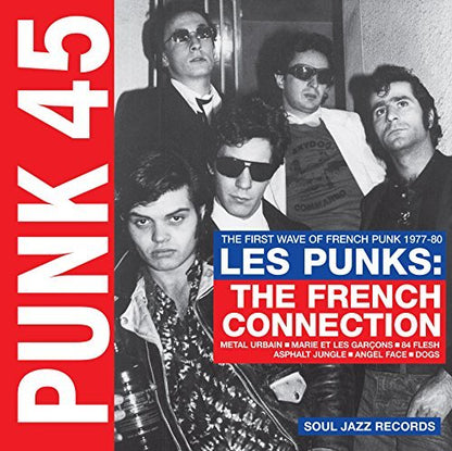 Les Punks: The French Connection: The First Wave of Punk 1977-80
