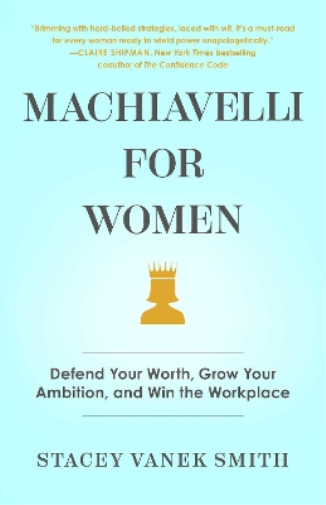 Machiavelli for Women