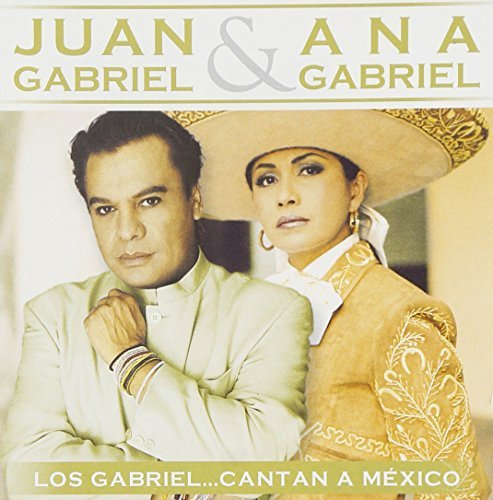 Juan Gabriel - Los Gabriel: Cantan A Mexico