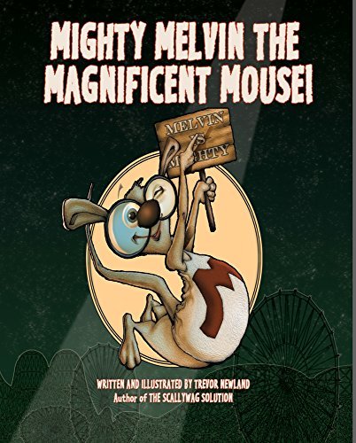 - Mighty Melvin The Magnificent Mouse BOOK