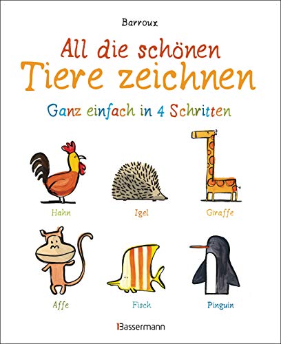 All Die Schonen Tiere Zeichnen. Ganz Einfach In Vie - (German Import)