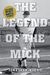 Legend of the Mick