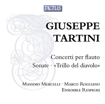 Giuseppe Tartini: Concerti Per Flauto/Sonate 'Trillo Del Diavolo'