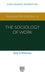 Advanced Introduction to the Sociology of Work