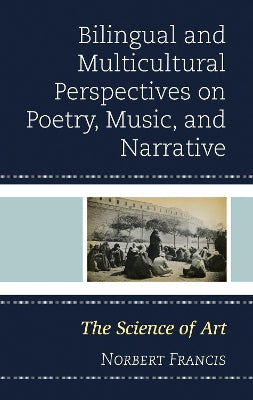 Bilingual and Multicultural Perspectives on Poetry, Music, and Narrative