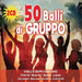 2 CD Balli di Gruppo, Baby Dance, Latin Summer Party, Ai Se Eu Te Pego, Macarena, Waka Waka, Chu Chu Ua, Veo Veo, Il Coccodrillo Come Fa