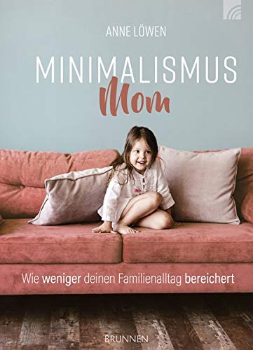 - Lowen, A: Minimalismus Mom (Book)