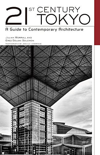 21st Century Tokyo: A Guide To Contemporary Architecture