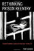 Rethinking Prison Reentry
