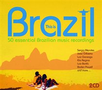 This Is Brazil: 50 Essential Brazilian Music Recordings