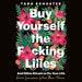 Buy Yourself the F*cking Lilies