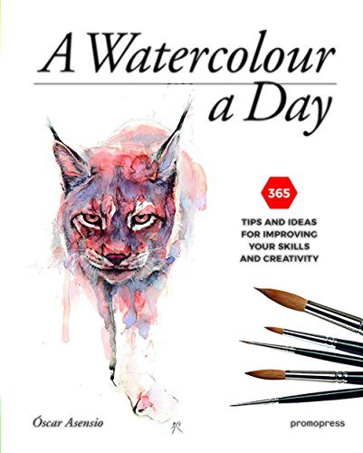 Watercolour a Day: 365 Tips and Ideas for Improving your Skills and Creativity