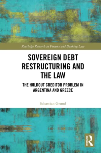 Sovereign Debt Restructuring and the Law