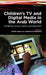 Children's TV and Digital Media in the Arab World