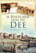 A Postcard from the Dee