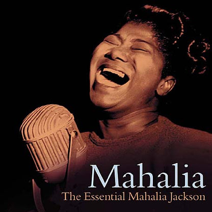 The Essential Mahalia Jackson