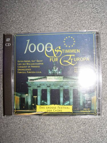 1000 Stimmen für Europa Das grosse Festival der Chöre