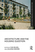 Architecture and the Housing Question