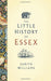 The Little History of Essex