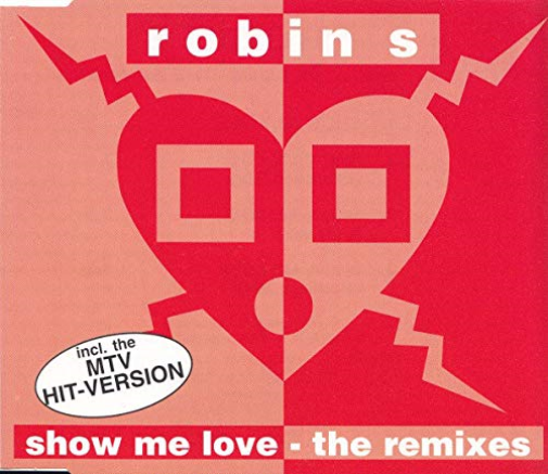 Show Me Love - The Remixes / Extended Mix / Dub Mix