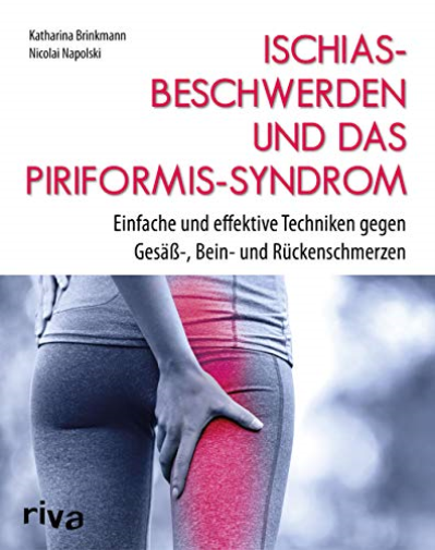 Ischiasbeschwerden und das Piriformis-Syndrom:  Ein