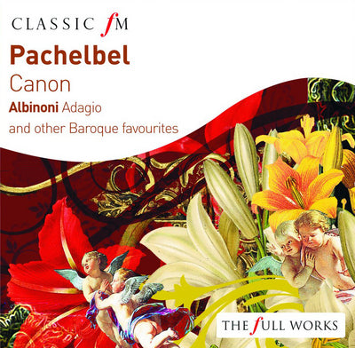 Pachelbel: Canon/Albinoni: Adagio and Other Baroque Favourites
