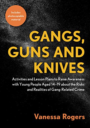 Gangs, Guns and Knives
