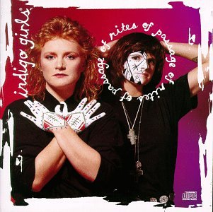 Indigo Girls - Rites of Passage -
