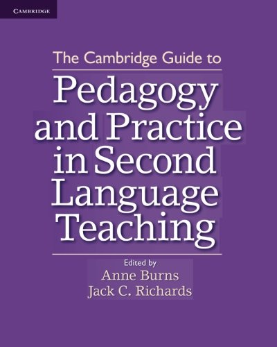 Cambridge Guide to Pedagogy and Practice in Second Language Teaching