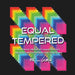 Equal Tempered
