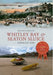 Whitley Bay & Seaton Sluice Through Time