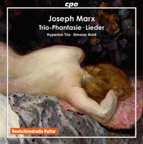 Joseph Marx: Trio-phantasie/Lieder