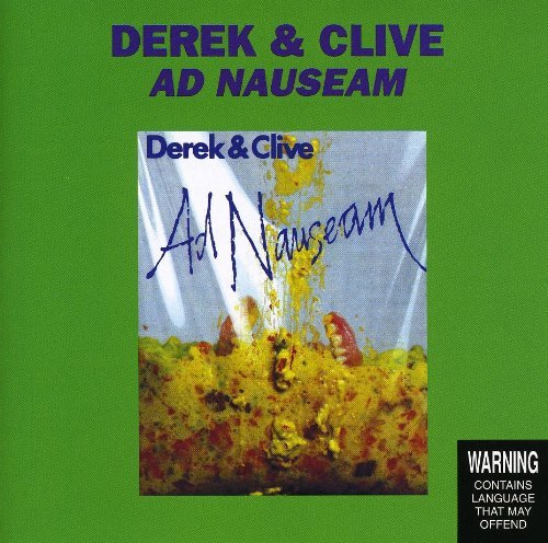 Derek & Clive-Ad Nauseam