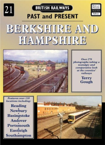 Berkshire And Hampshire: British Railways Past & Present S.
