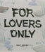For Lovers Only 4 Part 1