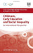 Childcare, Early Education and Social Inequality