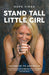 Stand Tall, Little Girl